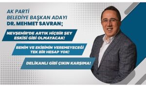 ak-parti-nevsehir-belediye-baskan-adayi-dr-mehmet-savrandan-carpici-aciklamalar-cR2UBZs8.jpg